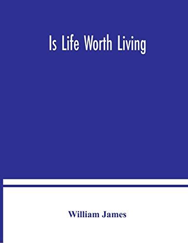 Is Life Worth Living By James William Good Paperback 2020 Books