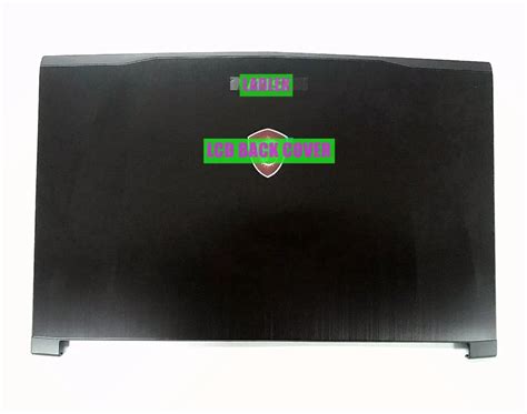 Lcd Back Cover Bezel Palmrest For Msi Ge62 2qc 2qd 2qe 2ql 2qf Ge62 6qc