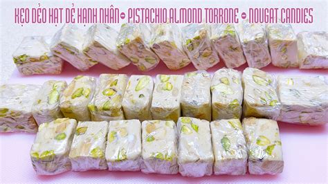 Làm Kẹo Dẻo Hạt Dẻ Hạnh Nhân và Hạt Điều Homemade Torrone Nougat