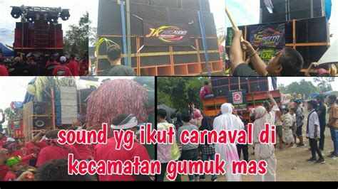 Cek Sound Carnaval Di Kecamatan Gumuk Mas Dengan Sound Terkenal YouTube