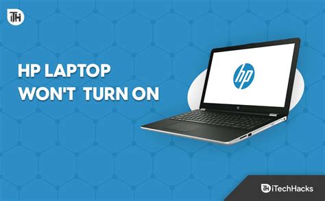 Top Ways To Fix Hp Laptop Won T Turn On Problem