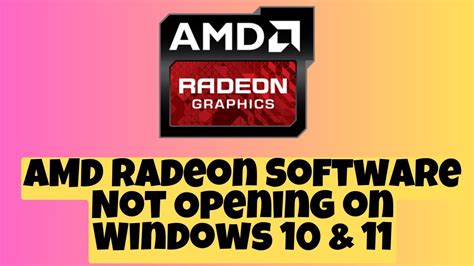 How To Fix Amd Radeon Software Not Opening On Windows