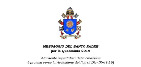 Messaggio Del Santo Padre Per La Quaresima 2019 Caritas Pesaro