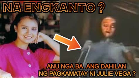 Anu Nga Ba Ang Dahilan Ng Pagpanaw Ni Julie Vega Youtube