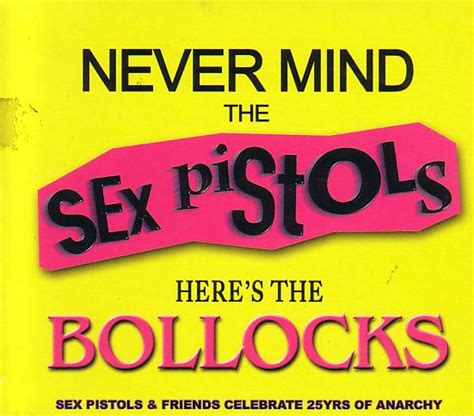 Never Mind The Bollocks Heres The Artwork Albums Sex Pistols Tribute