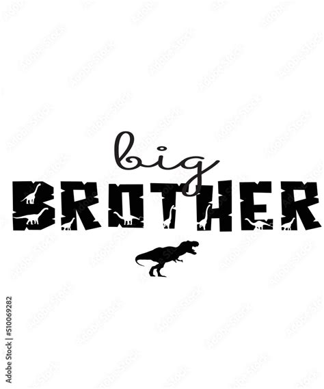 Big Brother Svg Brother Dinosaur Svg Big Bro Svg Promoted To Big Brother Svg Big Brother