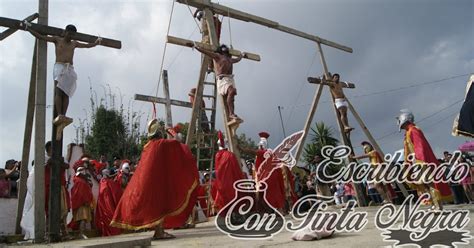 Escribiendo con Tinta Negra REVIVIRÁN PASIÓN Y MUERTE DE CRISTO EN