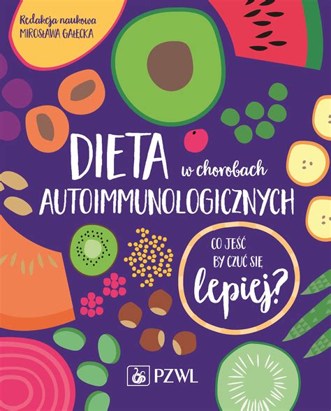 Dieta w chorobach autoimmunologicznych Mirosława Gałęcka książka