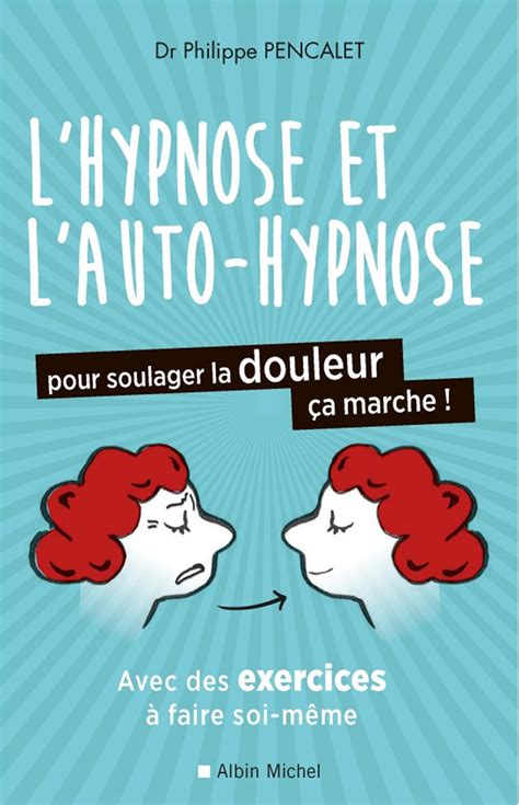 Livre L Hypnose Et L Auto Hypnose Pour Soulager La Douleur A Marche