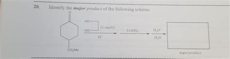 Solved 20. Identify the major product of the following | Chegg.com 