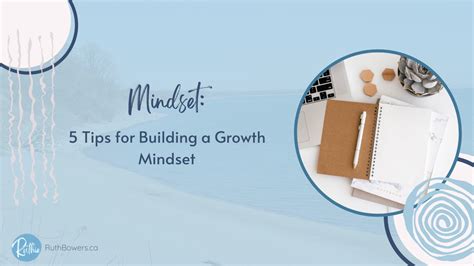 5 Tips For Building A Growth Mindset Ruth Bowers