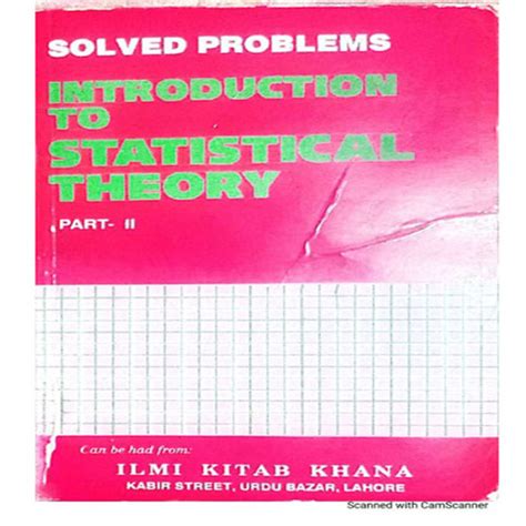 Solution Of Introduction To Statistical Theory Part By Sher Muhammad