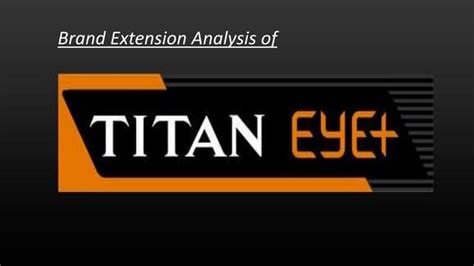 Brand Extension: Titan Eye Plus | PPT