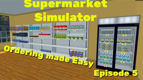 Supermarket Simulator Episode Restock Made Easy