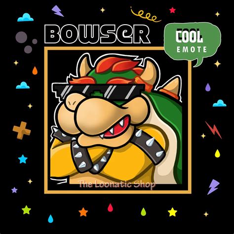 Twitch And Discord Premade Emote Bowser Cool Live Streaming Mario Bros