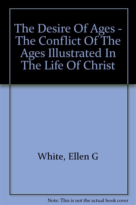 A Desire Of Ages Ellen Gould White Amazon Books