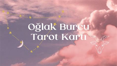 Oğlak Burcu Tarot Kartı Fal Sepeti Blog