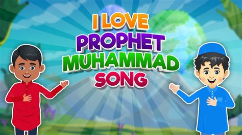 I Love Prophet Muhammad Song (Love Rasulllulah) I Nasheed - YouTube