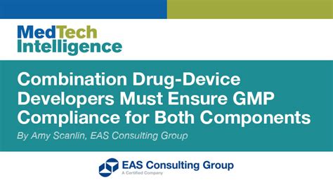 GMPs For Combination Drug Device Products Understanding Compliance