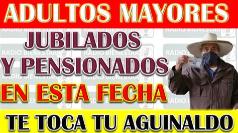 ≫ 🥇 🚨¡atenciÓn Este DÍa RecibirÁn Su Aguinaldo Pensionados Y Jubilados