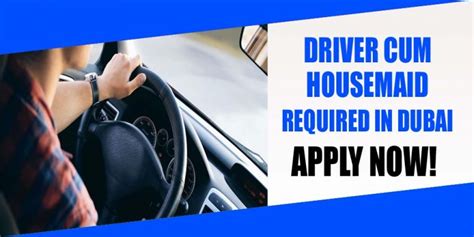 Driver Cum Housemaid Required In Dubai Gulf News Classifieds Jobs