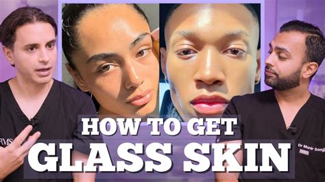 How To Get Glass Skin Glass Skincare Routine Achieve Flawless Skin With Dr Somji And Dr