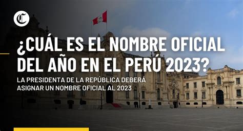 ¿cuál Es El Nombre Oficial Del Año En El Perú Este 2023 Nombre Del 2023 En Perú Nnav Vr