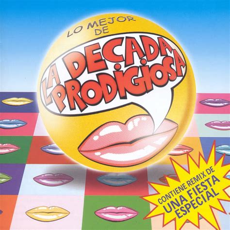 ‎lo Mejor De La Decada Prodigiosa Álbum De La Decada Prodigiosa