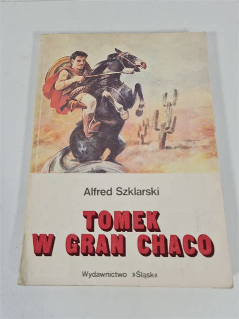 SZKLARSKI Alfred TOMEK W GRAN CHACO WYDANIE 1 Aukcja Internetowa