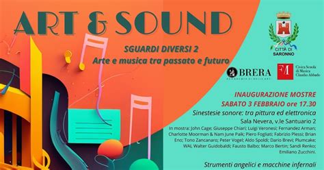 Arte E Musica A Saronno Art Sound Sguardi Diversi Tra Passato E Futuro