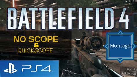 Sniper Montage Bf4 No Scope And Quickscope Aggressive Recon Scout