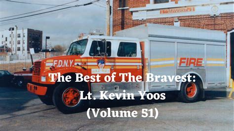 Episode The Best Of The Bravest Lt Kevin Yoos Volume Youtube