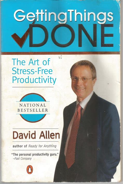 Getting Things Done: The Art of Stress-Free Productivity: Allen, David