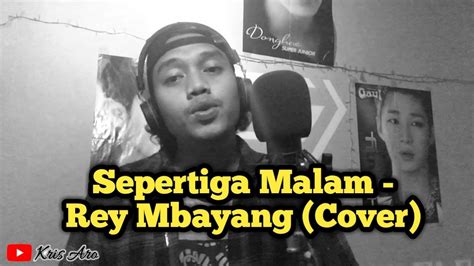 Sepertiga Malam Rey Mbayang Cover Youtube