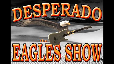 Desperado The Eagles Show Panthers Bathurst