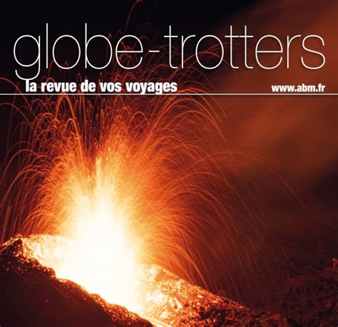 Le nouveau magazine Globe Trotters de mai juin vient de paraître ABM