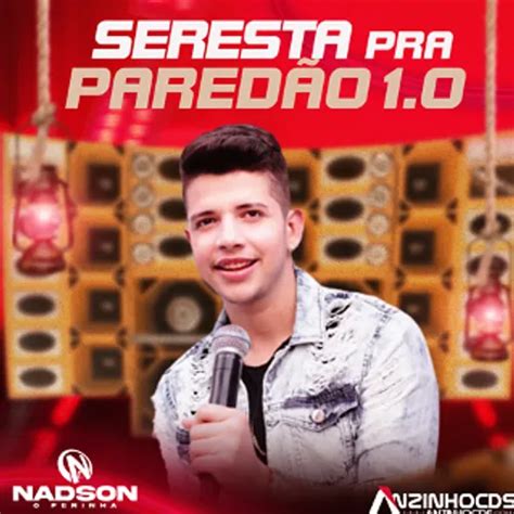 NADSON O FERINHA CD NOVO MÙSICAS NOVAS 2023 Arrocha Sua Música