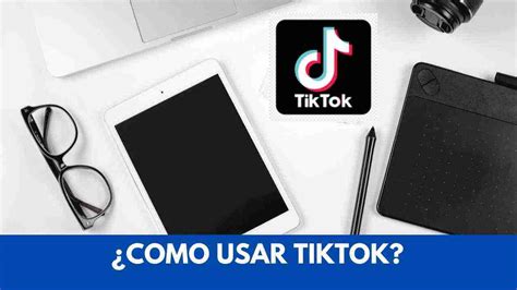 Aprende C Mo Crear Una Cuenta En Tiktok Paso A Paso