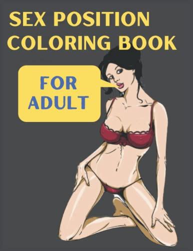 Sex Position Coloring Book For Adult Hot Sexy Enjoy Sex Coloring