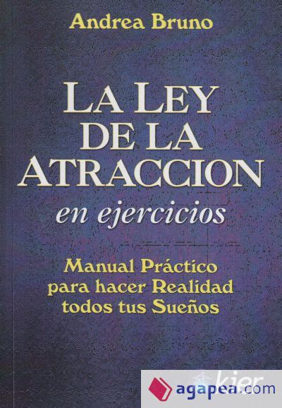 LA LEY DE ATRACCION EN EJERCICIOS ANDREA BRUNO 9788418801235