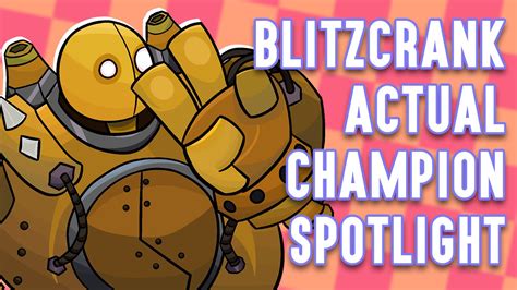 Blitzcrank Actual Champion Spotlight Youtube