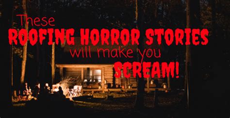 These Roofing Horror Stories Will Make You Scream My Pros Roofing