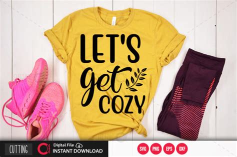 Lets Get Cozy Svg Graphic By PrintableSvg Creative Fabrica