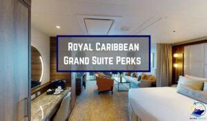 Discover All Royal Caribbean Grand Suite Perks For 2025