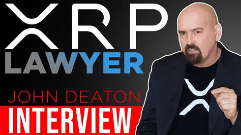 Xrp Lawyer John Deaton Interview Sec Fight Update And Connecting To