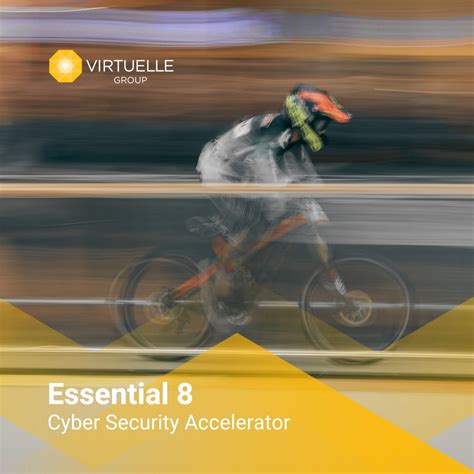 Essential 8 Cyber Security Accelerator Virtuelle Group