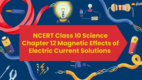 Ncert Solutions For Class Physics Chapter Magnetic Effects Of