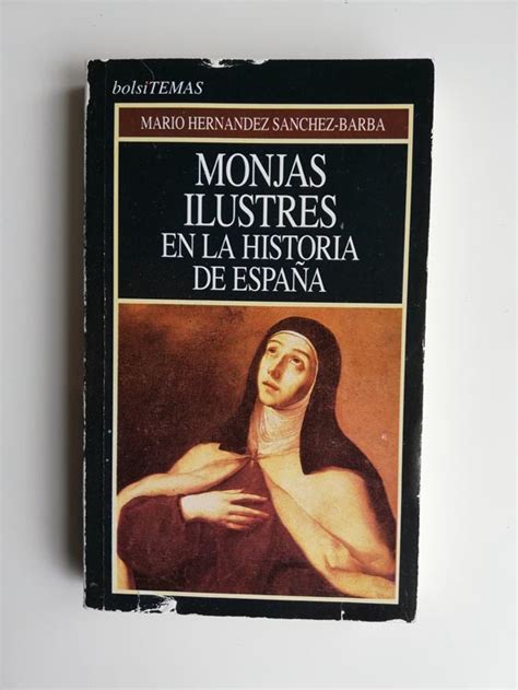 Monjas Ilustres En La Historia De Espa A Amica Librer A Solidaria