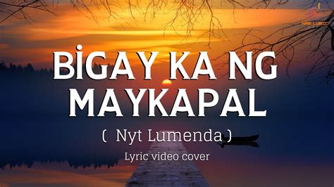 Bigay Ka Ng Maykapal Lyrics Video By Nyt Lumenda Hyde Boy Youtube