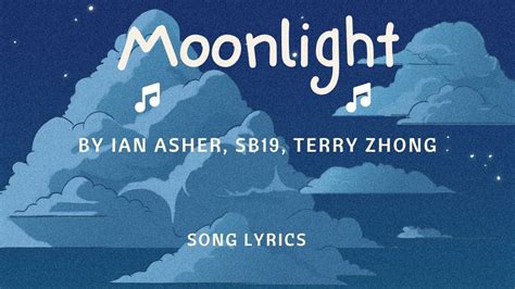 IAN ASHER SB19 TERRY ZHONG MOONLIGHT SONG LYRICS VERSION YouTube